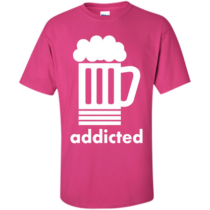 Beer T-shirt Addicted To Beer Heliconia