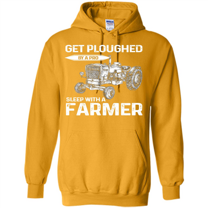 Farmer. Get Ploughed By A Pro Sleep With A Farmer T-shrit Gold