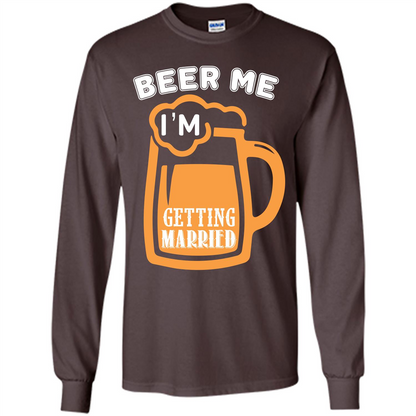 Beer T-shirt Beer Me Iäó»m Getting Married Dark Chocolate