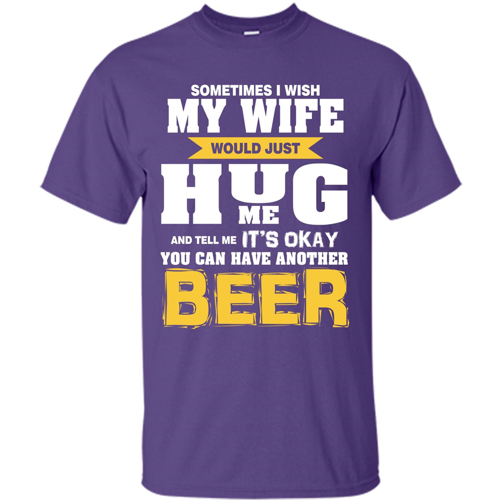 Beer Lover T-shirt You Can Have Another Beer T-shirt Purple