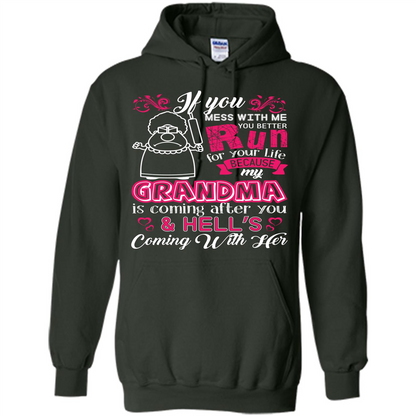 Family T-shirt If You Mess With Me You Better Run For Your Life Forest Green