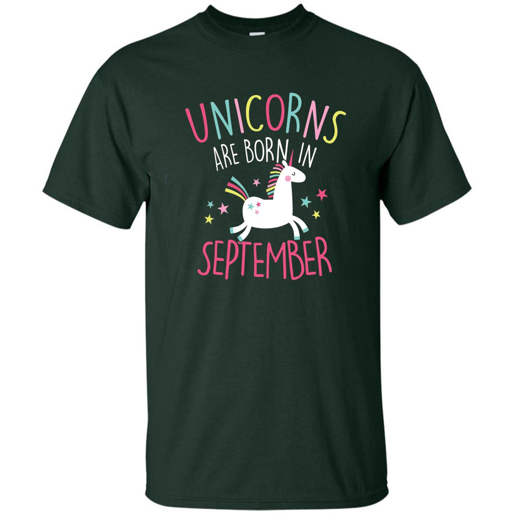 Unicorns Are Born In September Birthday T-Shirt Forest Green