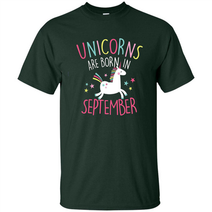 Unicorns Are Born In September Birthday T-Shirt Forest Green