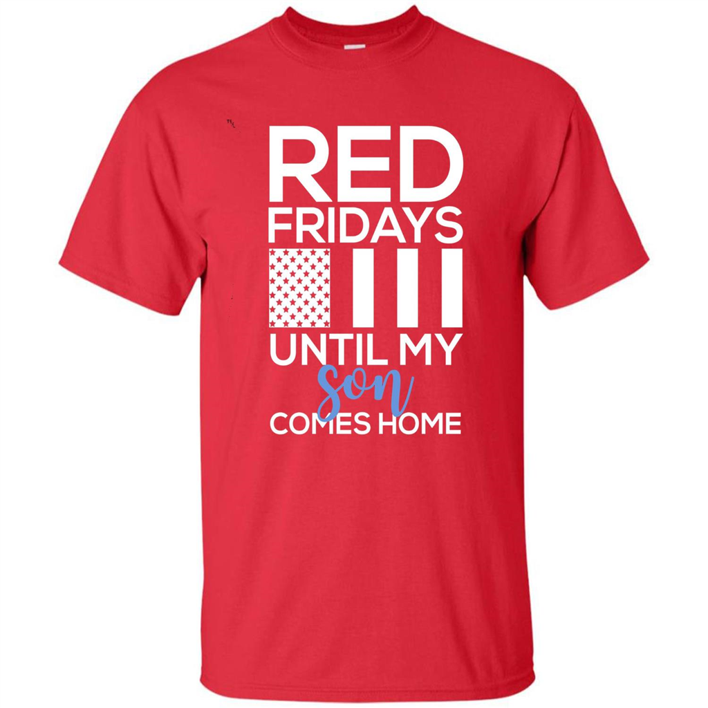 Red Fridays Until My Son Comes Come Military Support T-shirt Red