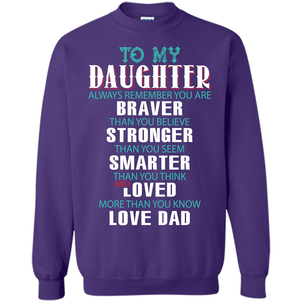 Daughter T-shirt To My Daughter Always Remember You Are Braver Than You Believe Orange