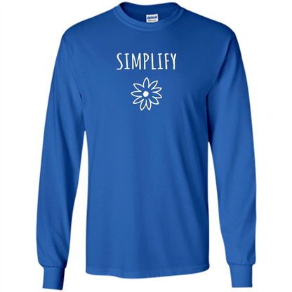 Simplify T-shirt Simplify Your Life Royal