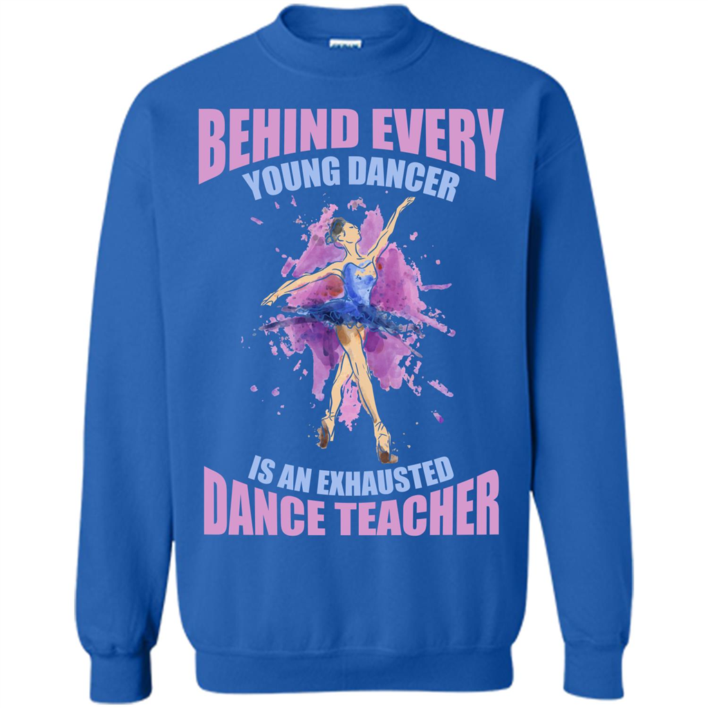 Dancer T-shirt Behind Every Young Dancer Royal