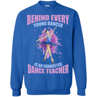 Dancer T-shirt Behind Every Young Dancer Royal