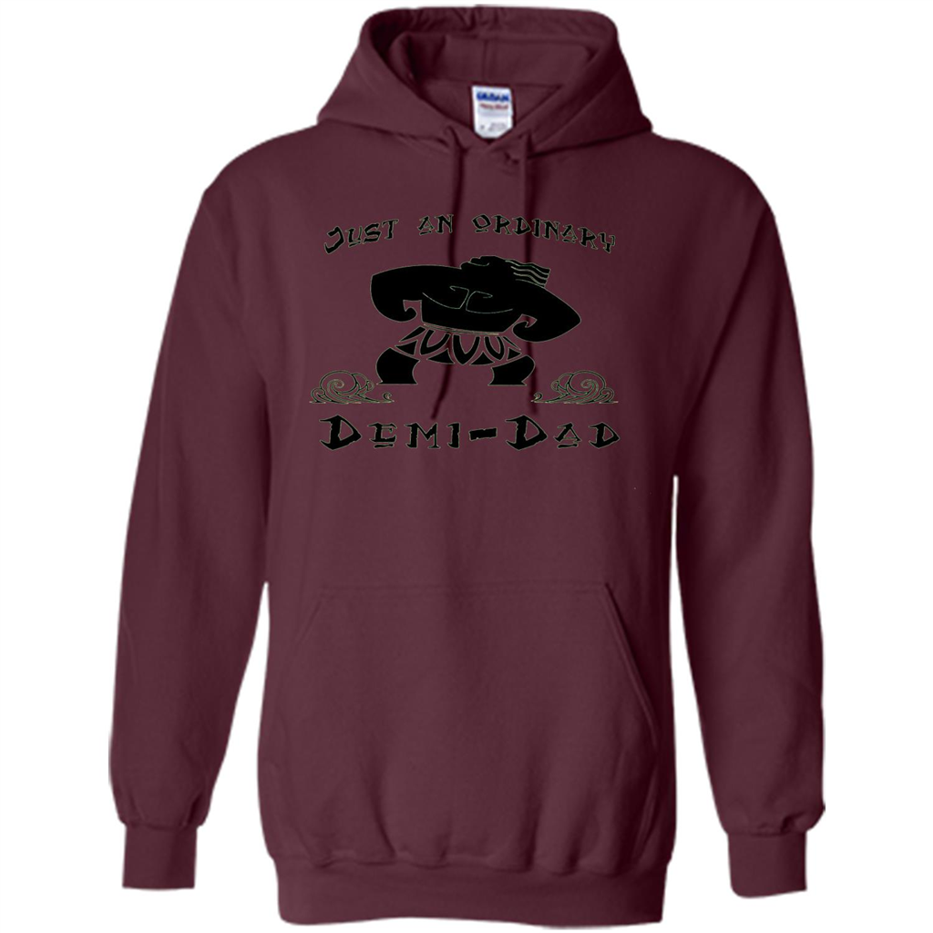 Fathers Day T-shirt Just An Ordinary Demi-Dad Maroon