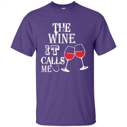 Wine T-shirt The Wine It Calls Me T-shirt Purple
