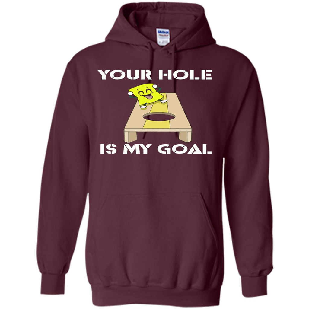 Funny Games T-shirt Your Hole is my Goal Cornhole Maroon
