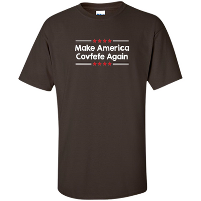 American T-shirt Make America Covfefe Again Dark Chocolate