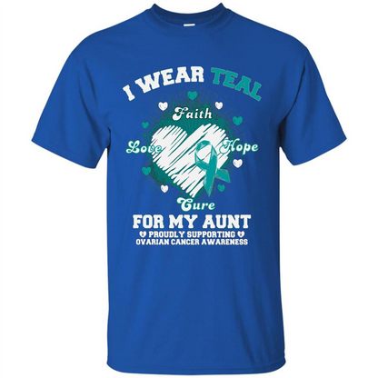 I Wear Teal For My Aunt - Ovarian Cancer Awareness T-Shirt Royal