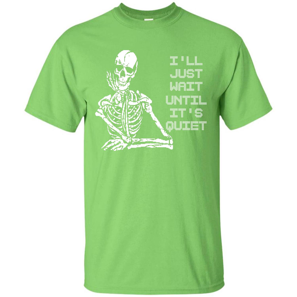 Teacher T-shirt I'll Just Wait Until It's Quiet T-shirt Lime