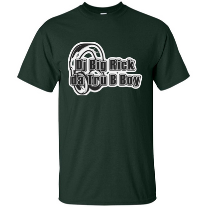 Music Lover T-shirt DJ Big Rick Tru B Boy Forest Green