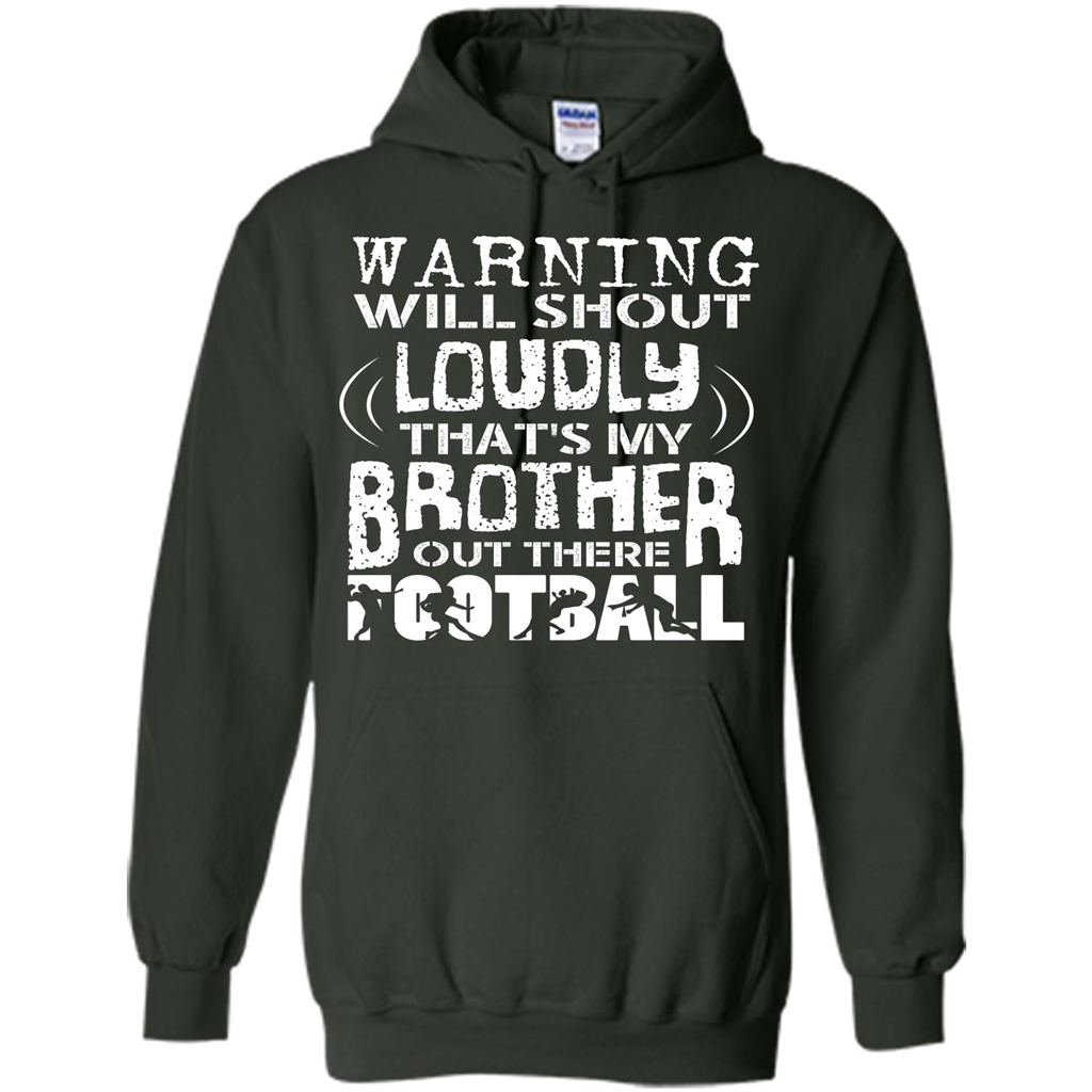 Football T-shirt That's My Brother Out There Football Forest Green