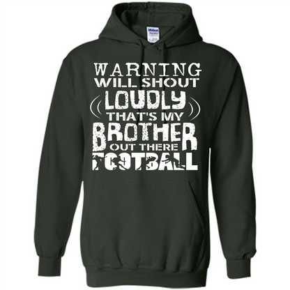 Football T-shirt That's My Brother Out There Football Forest Green