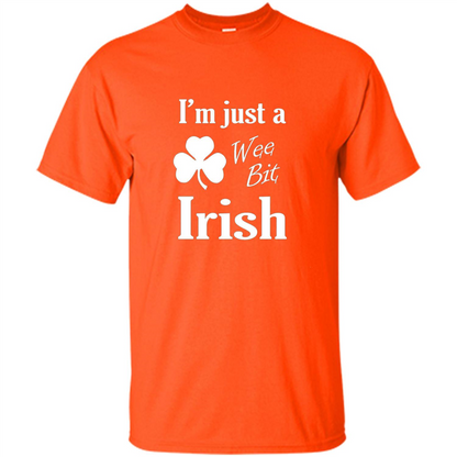 I'm Just A Wee Bit Irish T-shirt Orange