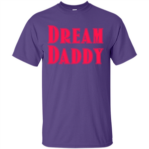 Fathers Day T-shirt Dreamy Daddy