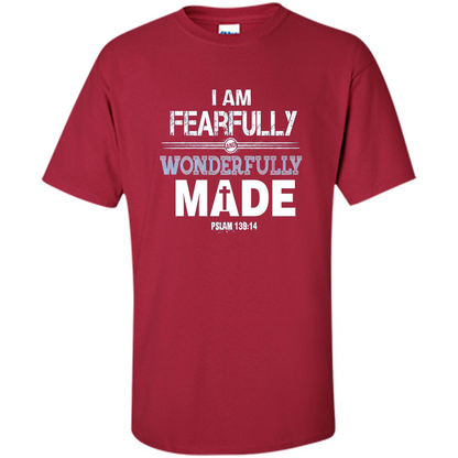 Christian T-shirt I Am Fearfully And Wonderfully Made Cardinal