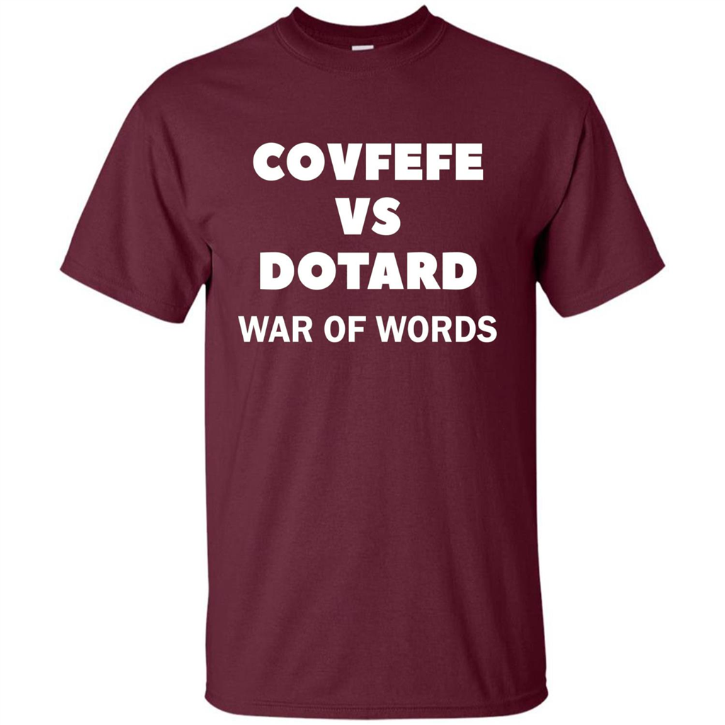 Covfefe vs Dotard T-Shirt War Of Words Maroon
