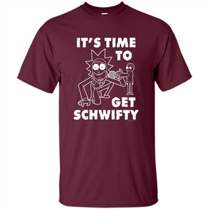 TV Series T-shirt It's Time To Get Schwifty T-shirt