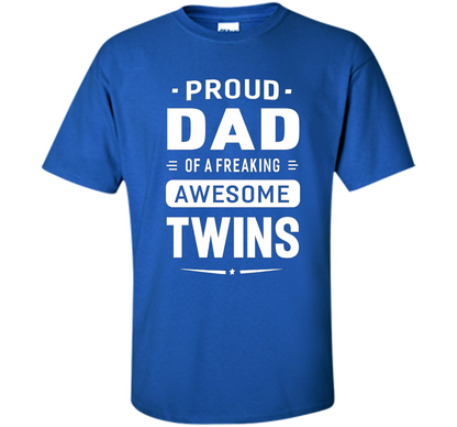 Proud Dad Of A Freaking Awesome Twins T-shirt cool shirt Royal
