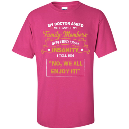 Family T-shirt We All Enjoy It Heliconia