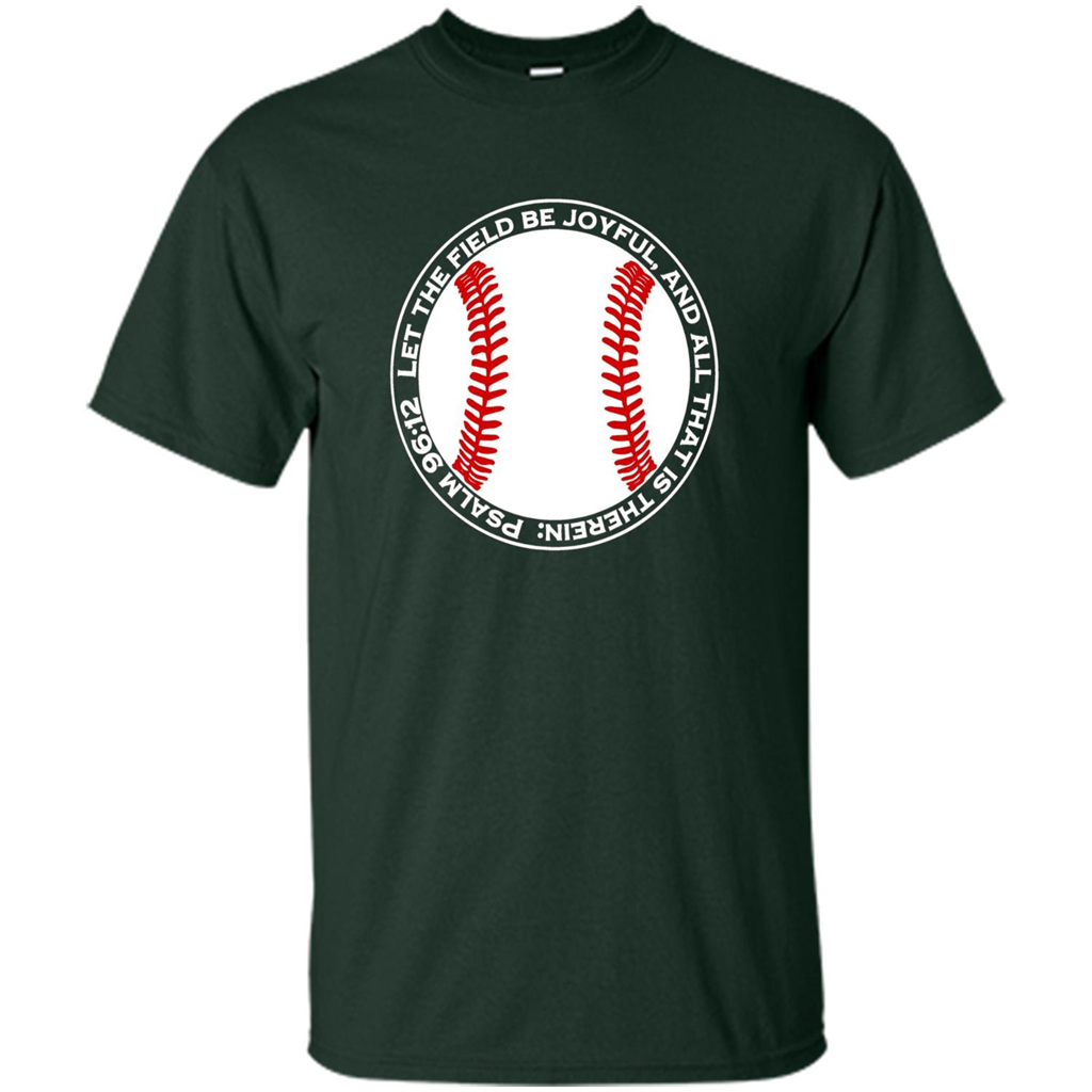 Baseball Player T-shirt Let The Field Be Joyful Forest Green