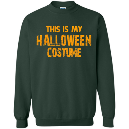 This Is My Halloween Costume T-shirt Forest Green