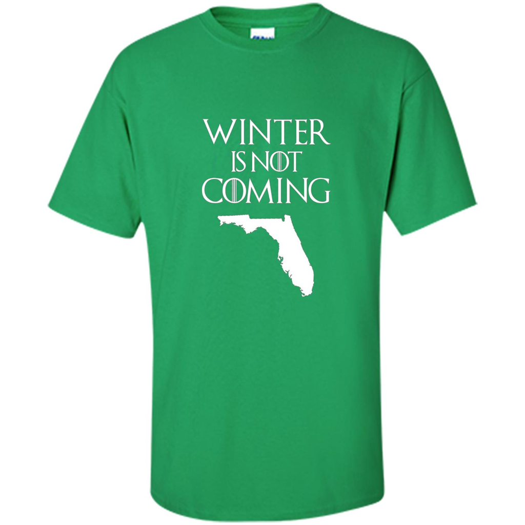 Florida Funny T shirt Winter Is Not Coming Irish Green