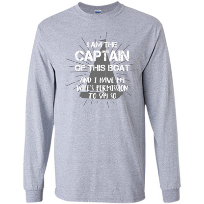 I Am The Captain Of This Boat Sport Grey