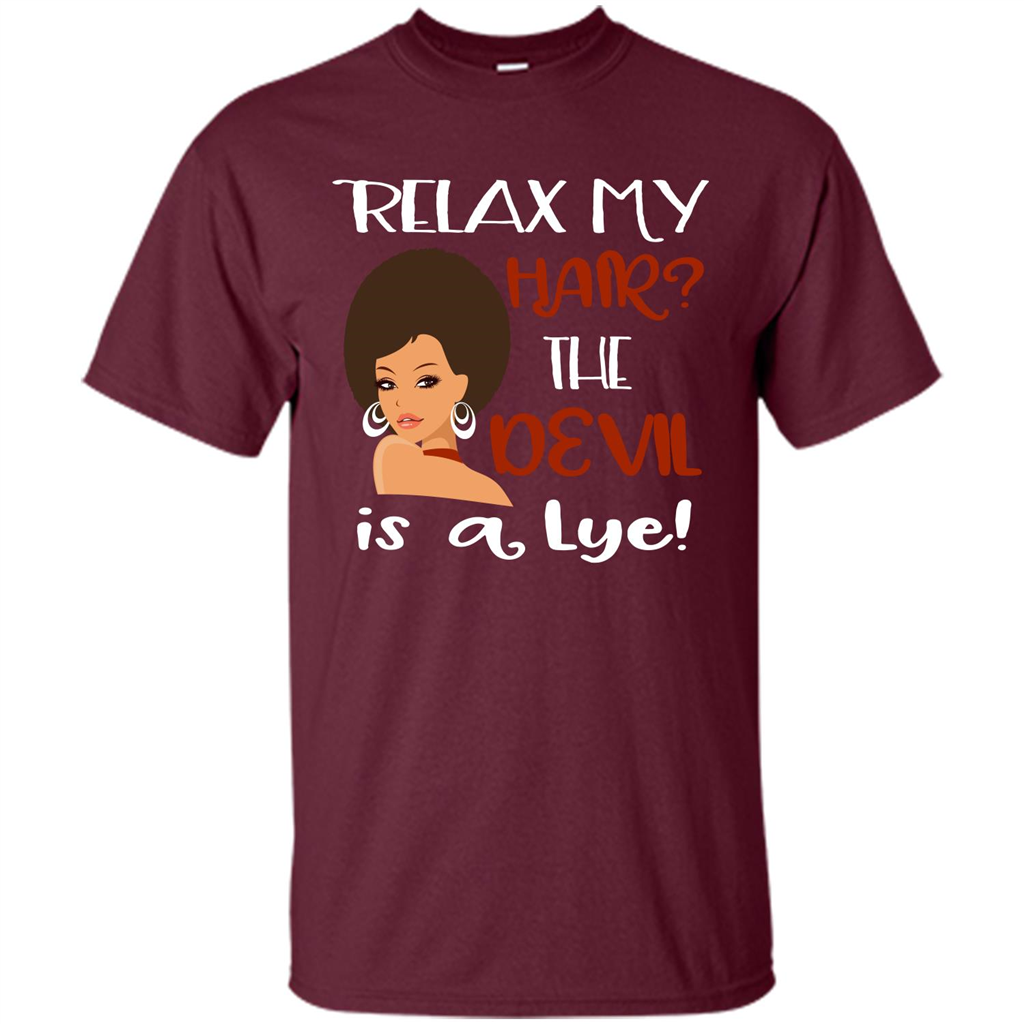 Hair T-shirt Relax My Hair The Devil is a Lye Maroon