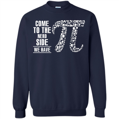 Nerd T-shirt Come To The Nerd Side We Have Pi Navy