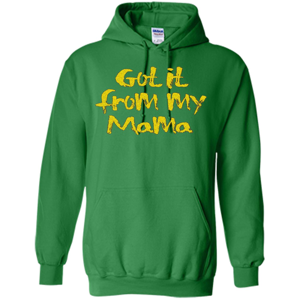 Got It From My Mama T-shirt Irish Green