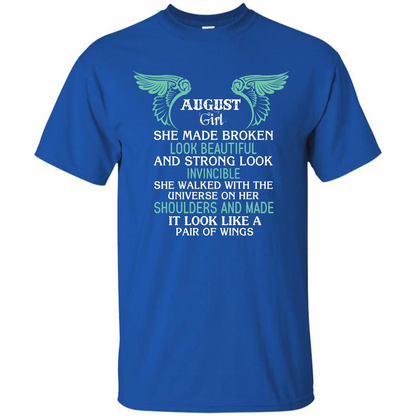 August Girl She Made Broken Look Beautiful T-shirt Royal
