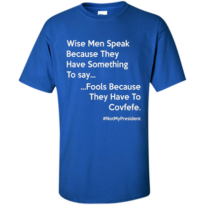 American T-shirt Wise Speak Because They Have Something To Say Royal