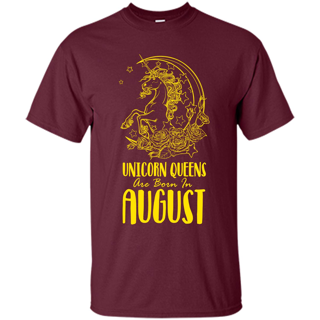 Augus Unicorn T-shirt Unicorn Queens Are Born In August Maroon