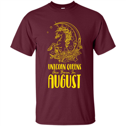 Augus Unicorn T-shirt Unicorn Queens Are Born In August Maroon