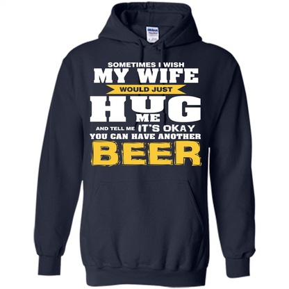Beer Lover T-shirt You Can Have Another Beer T-shirt Navy