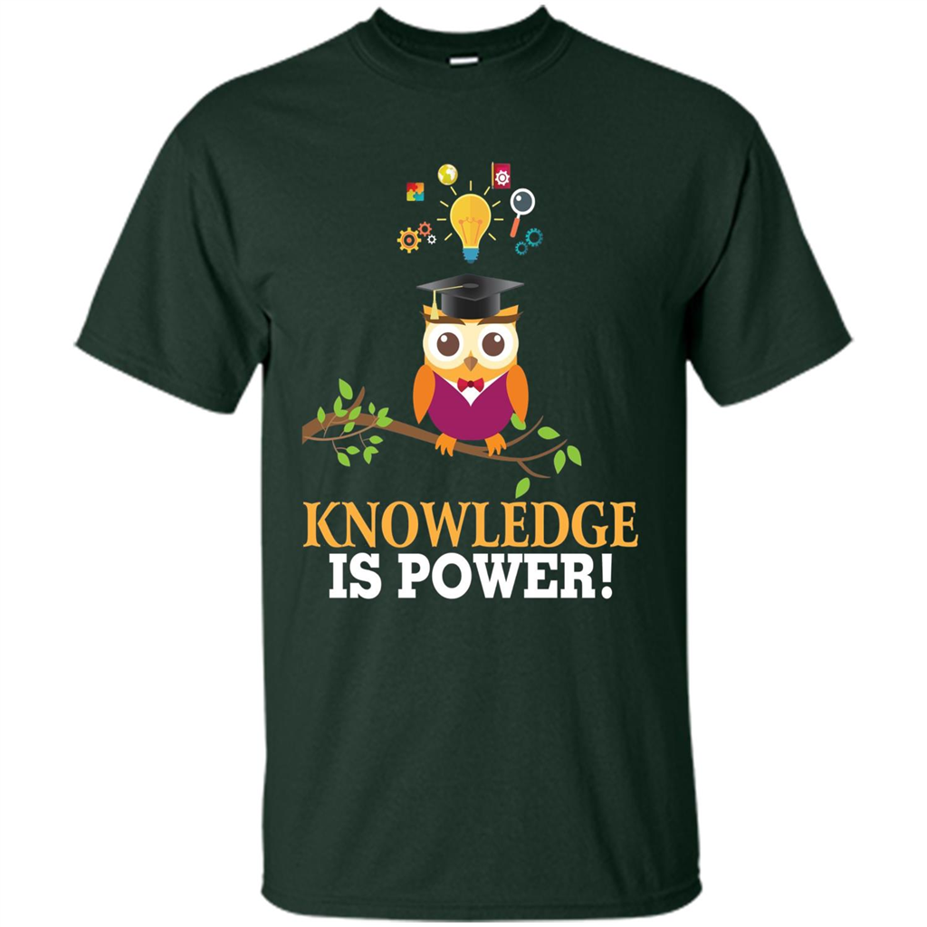 Knowledge is Power T-Shirt Cute Owl Teacher Student T-shirt Forest Green