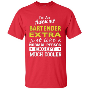 I'm An Awesome Bartender Extra T-Shirt