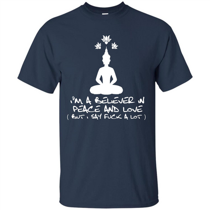 Buddhist T-shirt I'm A Believer In Peace And Love T-shirt Navy