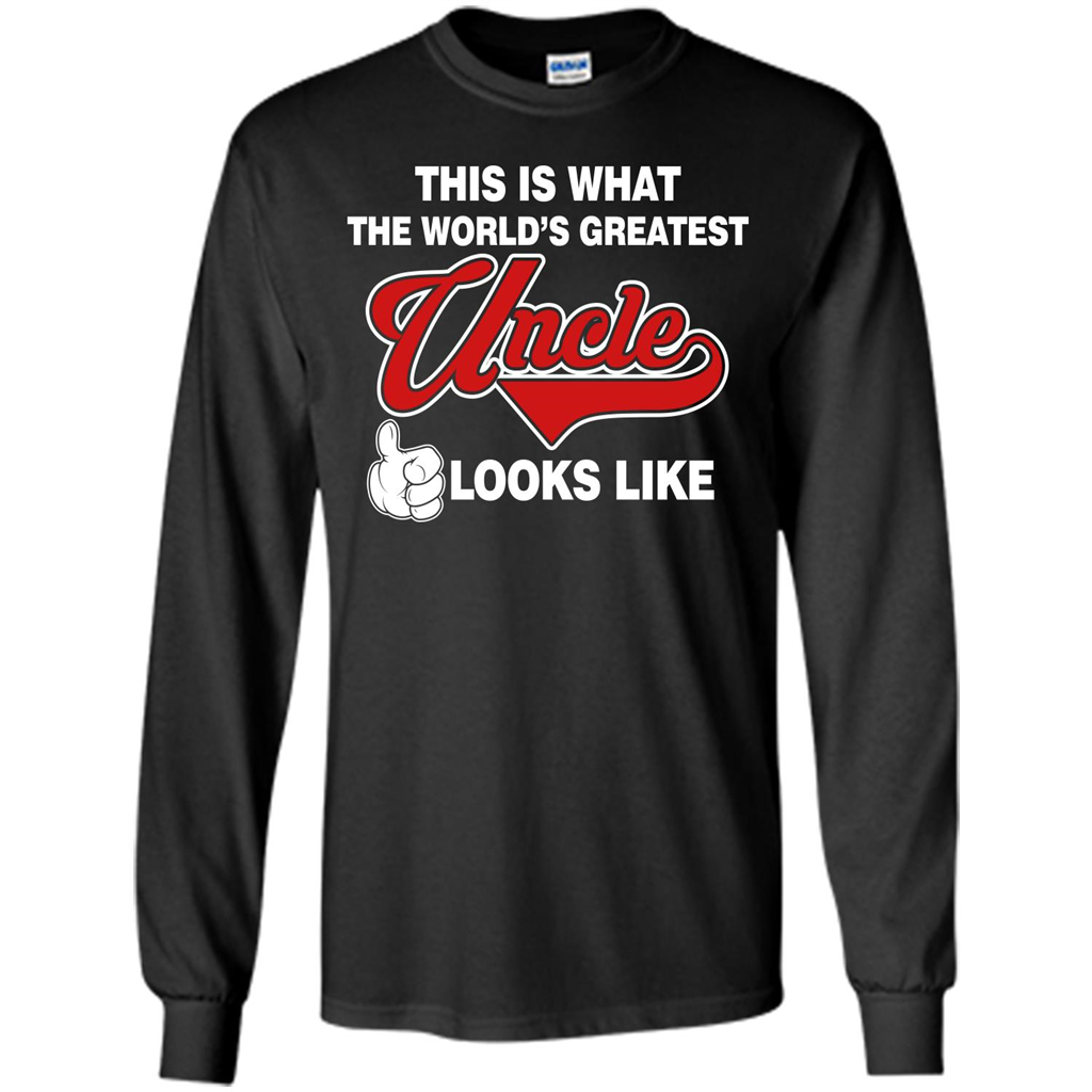 Uncle T-shirt This Is What The World's Greatest Uncle Looks Like Black