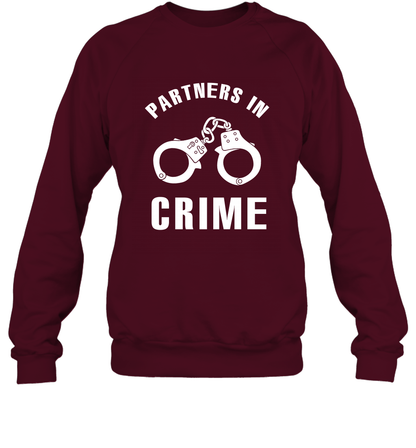 Partners In Crime Shirt Sweatshirt Sweatshirt Maroon