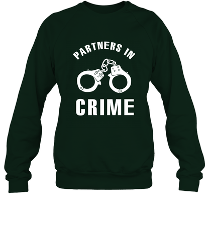 Partners In Crime Shirt Sweatshirt Sweatshirt Forest
