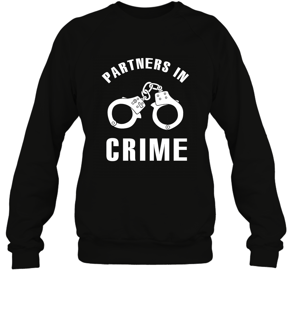 Partners In Crime Shirt Sweatshirt Sweatshirt Black