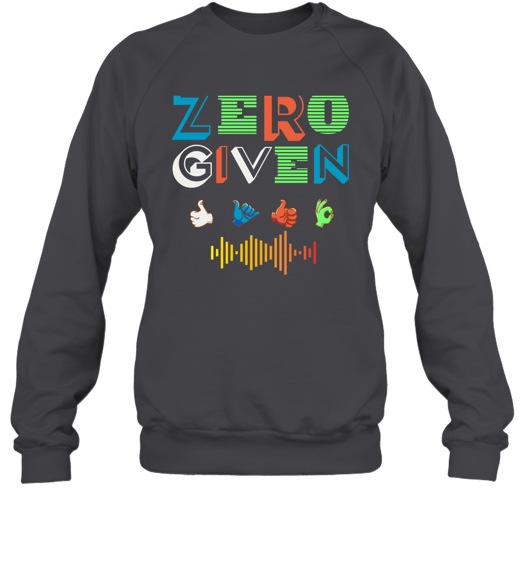 Zero Given Shirt Sweatshirt Sweatshirt Dark Heather