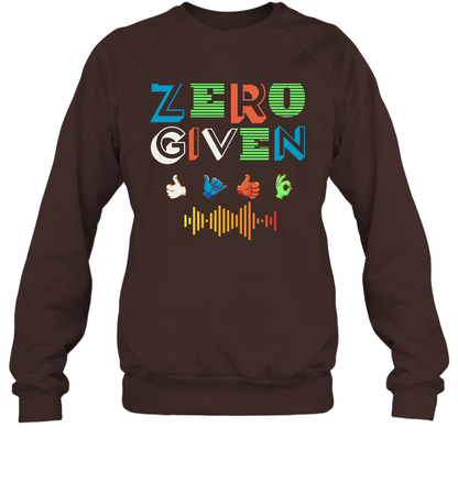 Zero Given Shirt Sweatshirt Sweatshirt Dark Chocolate