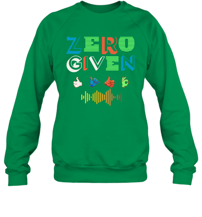 Zero Given Shirt Sweatshirt Sweatshirt Irish Green